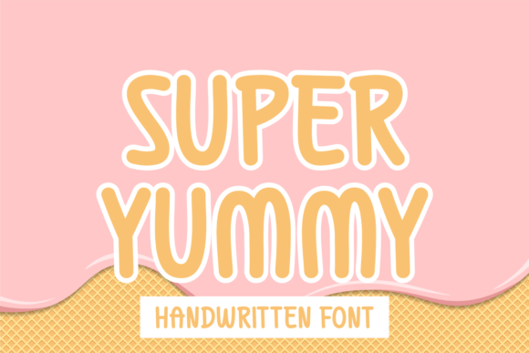 Super Yummy: The Handwritten Font That Sweetens Your Brand