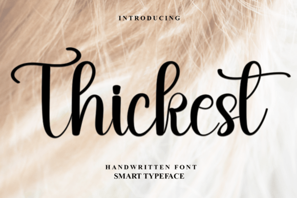 Thickest: The Handwritten Font That Elevates Your Campaign’s Visual Voice